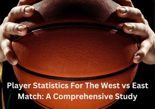 Player Statistics For The West vs East Match: A Comprehensive Study