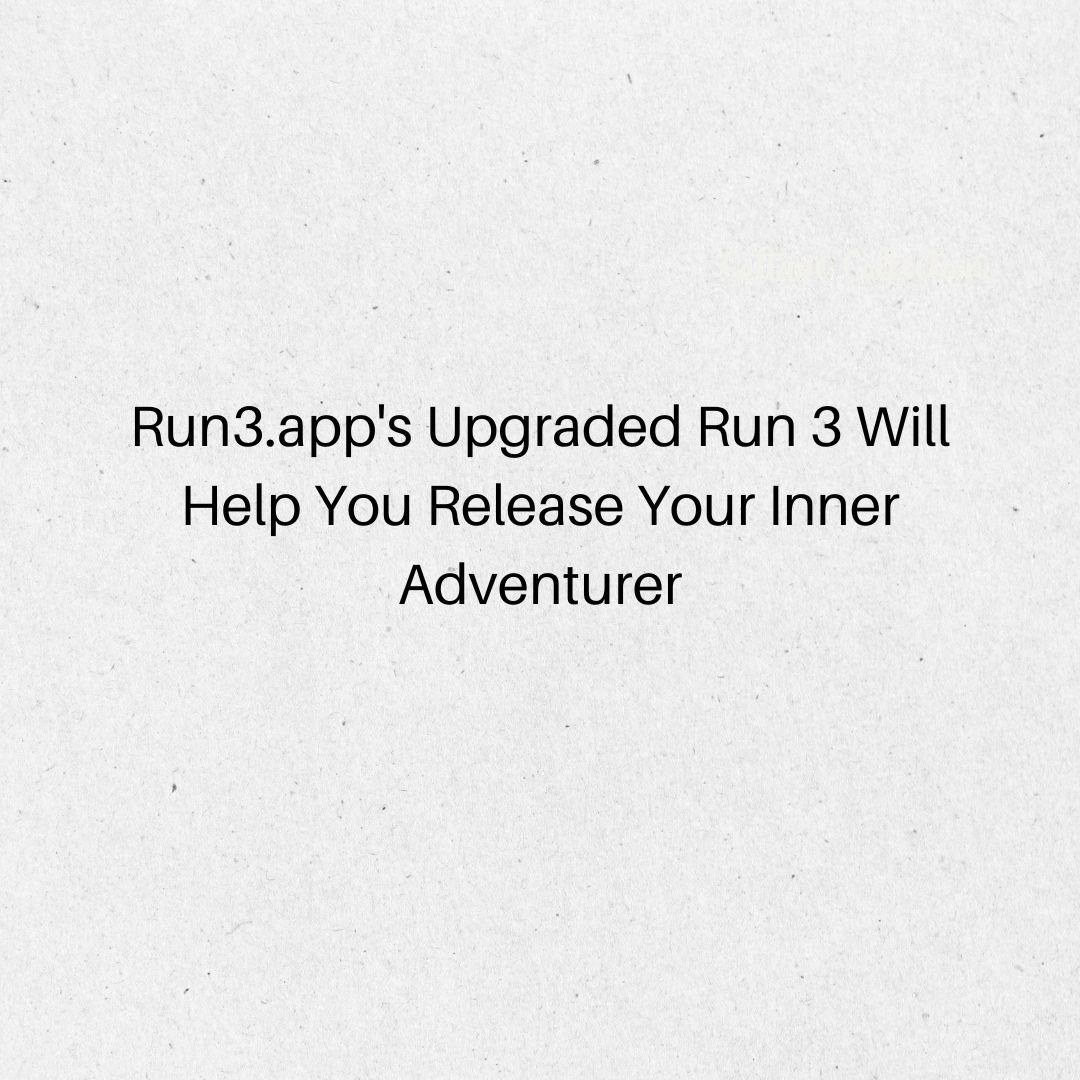 Run3.app’s Upgraded Run 3 Will Help You Release Your Inner Adventurer